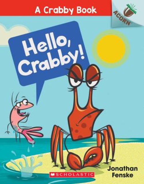 Hello, Crabby!: an Acorn Book a Crabby Book #1 Paperback JonathanFree US Delivery | ISBN:133828150X