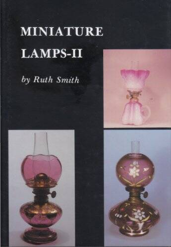 Vintage Miniature Lamps Hardcover Book by Ruth E Smith - Good Condition