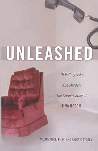 Unleashed: Of Poltergeists and Murder: - Paperback, by Roll William - Very Good
