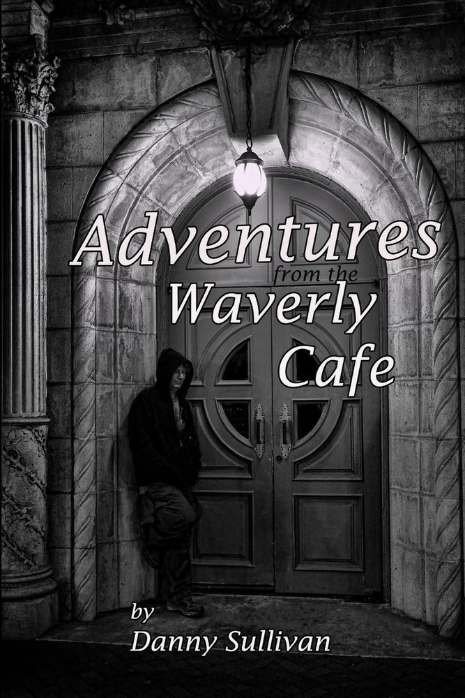 Adventures From the Waverly Cafe by Danny Sullivan (English) Paperback Book