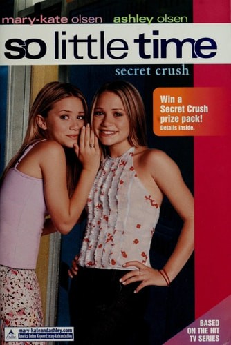 So Little Time #6: Secret Crush by Olsen, Mary-Kate & Ashley, Good Book