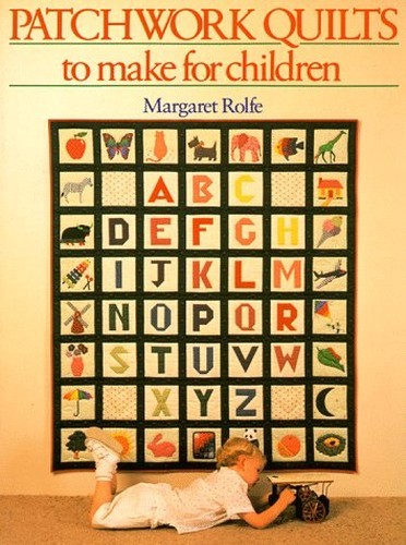 PATCHWORK QUILTS FOR CHILDREN, Rolfe, Margaret
