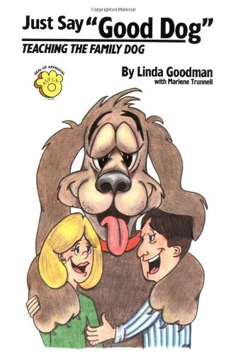 Just Say Good Dog: Teaching the Family Dog by Goodman, Linda Paperback Book TheFREE US DELIVERY | ISBN: 0793800722 | Quality Books