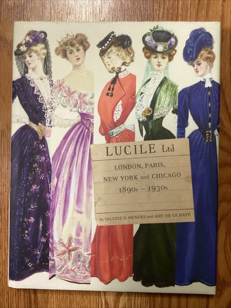 Lucile Ltd. London Paris New York Chicago 1890s-1930s Valerie Mendes Fashion