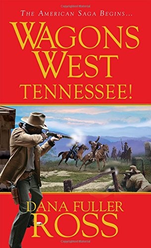 Wagons West: Tennessee!, Dana Fuller Ross