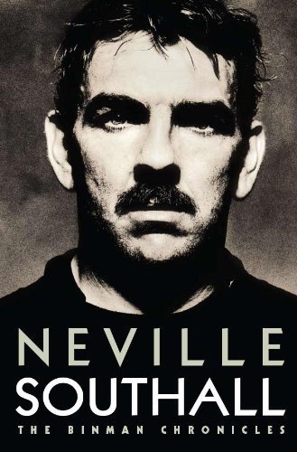 Neville Southall the Binman Chronicles By Neville Southall