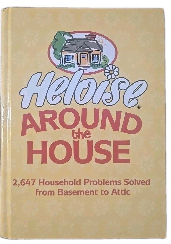 Heloise Around The House 2647 Household Basement Attic Hardcover Vintage Home