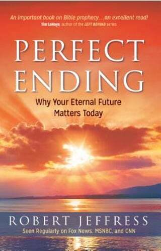 Perfect Ending: Why Your Future Matters Today by Robert Jeffress: New