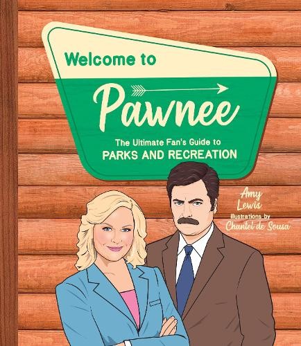 Welcome to Pawnee: The Ultimate Fan's Gu..., Lewis, Amy