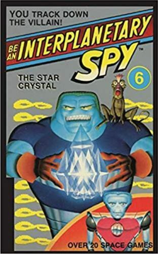 Be An Interplanetary Spy: The Star Crystal - Ron Martinez, Larson