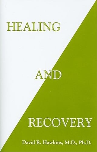 Healing and Recovery by Dr Hawkins: Used
