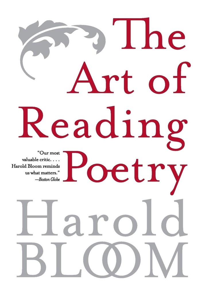 The Art of Reading Poetry: From Chaucer Through Frost by Bloom