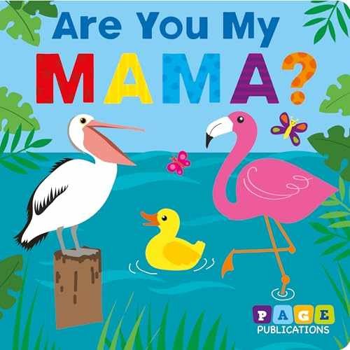 Are You My Mama? - Board book, by Page Publications - Very Good x
