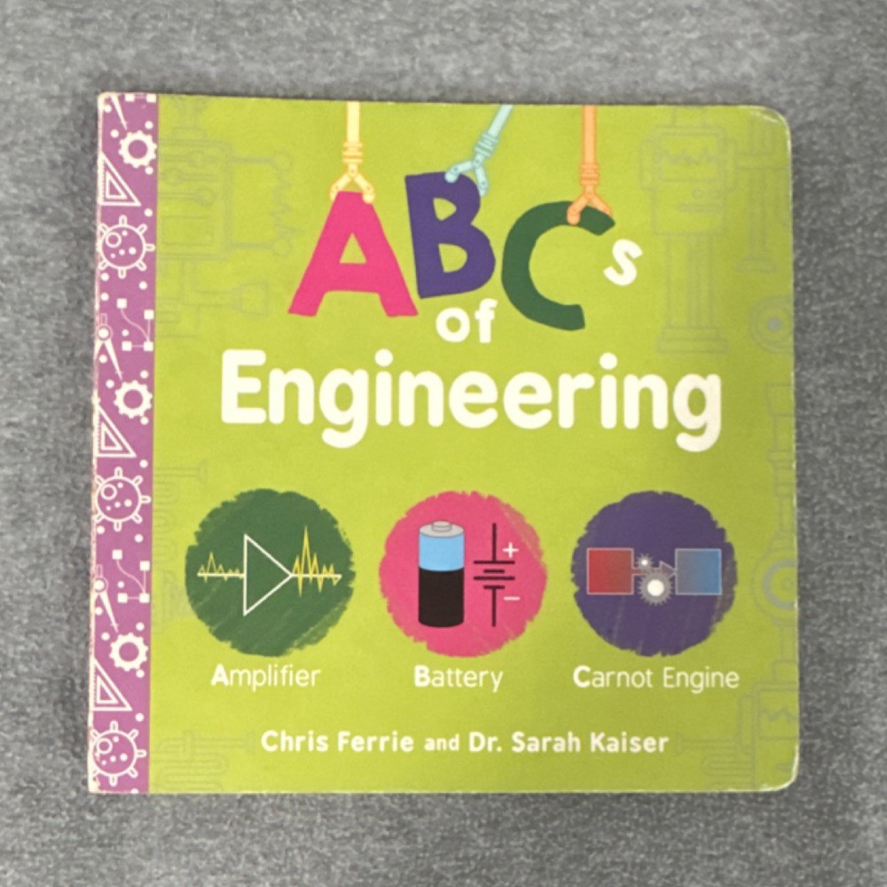 ABC's of Engineering by Chris Ferrie & Dr. Sarah Kaiser Board Book Baby Univers…