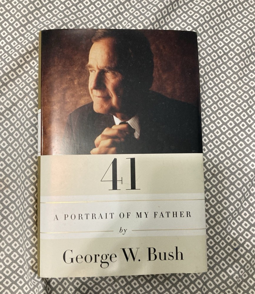 41 : A Portrait of My Father by George W. Bush (2014, Trade Paperback)