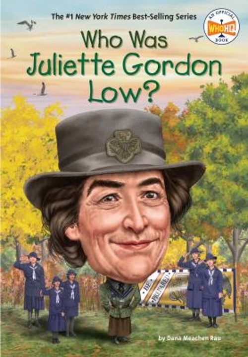 Who Was Juliette Gordon Low? Paperback Rau, Dana Meachen Who HQFree US Delivery | ISBN:1101995564