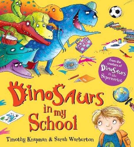 Dinosaurs in My School by Timothy Knapman: Used
