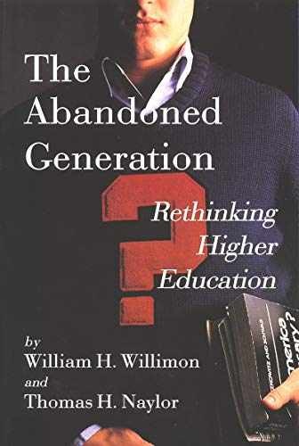 The Abandoned Generation: - Paperback, by Willimon Mr. William - Very Good x