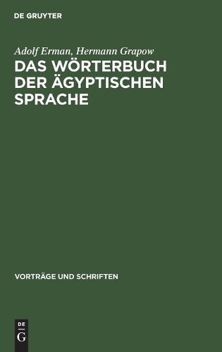 Adolf Erman Hermann Grapow Das Wörterbuch Der Ägyptischen Sprache (Hardback)