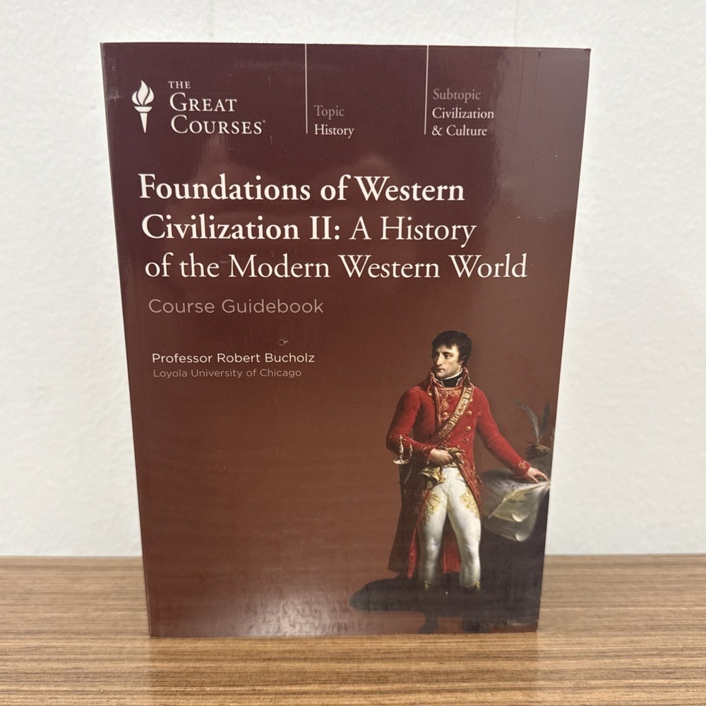 Great Courses Foundations of Western Civilization II : A History of the Modern