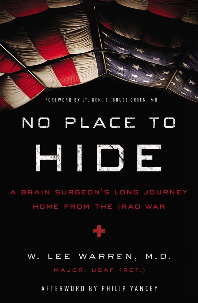 No Place to Hide: A Brain Surgeon’s Long Journey Home from the Iraq War - ...