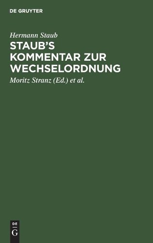 Hermann Staub Staub's Kommentar Zur Wechselordnung (Hardback)