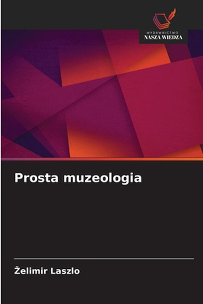 Prosta muzeologia by Zelimir Laszlo (Polish) Paperback Book