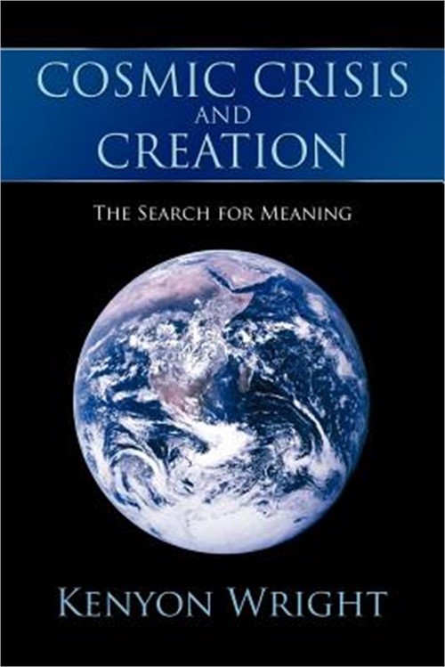 Cosmic Crisis and Creation: The Search for Meaning (Paperback or Softback)