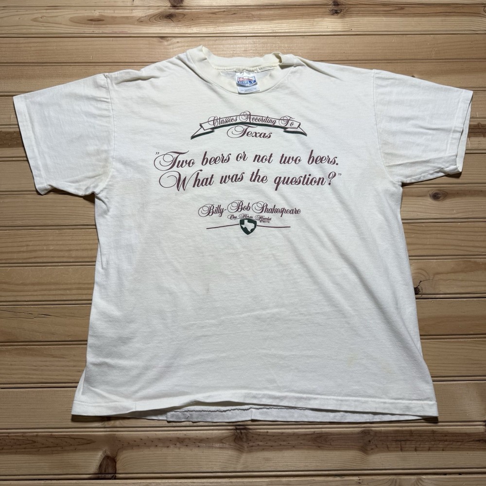 Vintage 90s Billy Bob Shakespeare Texas Classics Beer Or No Beer Shirt - LARGE