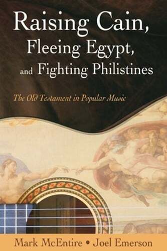Raising Cain, Fleeing Egypt, and Fighting Philistines: The Old Testament in