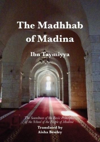 Ahmad Ibn Taymiyya The Madhhab of Madina (Paperback)Another great item from Rarewaves USA | Free delivery!
