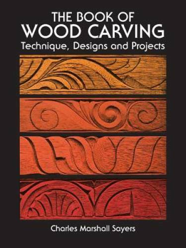 The Book of Wood Carving: Technique, Designs and Projects - Paperback - GOOD