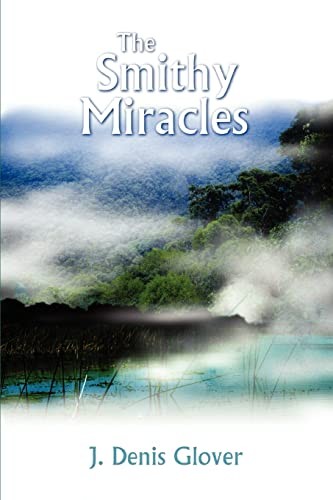 The Smithy Miracles, Glover, J. Denis