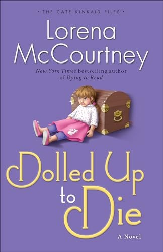 Dolled Up to Die: A Novel: Volume 2..., Mccourtney, Lor