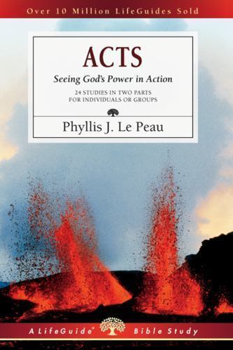 Acts: Seeing God's Power in Action (Lifeguide Bible Studies), Le Peau, Phyllis J