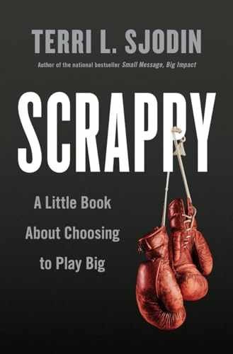 Scrappy: A Little Book About - Hardcover, by Sjodin Terri L. - Very Good g