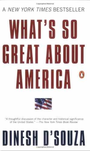 What's So Great About America - Paperback, by D'Souza Dinesh - Very Good c