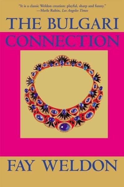 Bulgari Connection, Paperback by Weldon, Fay, Brand New, Free shipping in the US