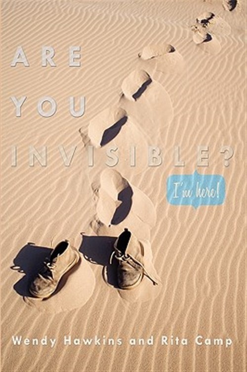 Are You Invisible? : I'm Here, Paperback by Hawkins, Wendy; Camp, Rita, Brand...