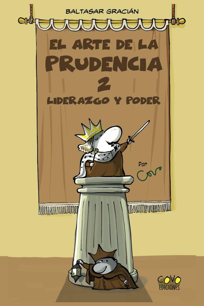 El arte de la prudencia: -libro 2- Liderazgo y poder (CRECIMIENTO PERSONAL) (Spa