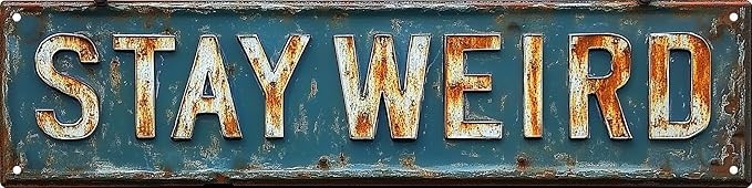 Stay Weird Street Sign Retro Funny Wall Decor Metal Tin Signs Fall Season Horror