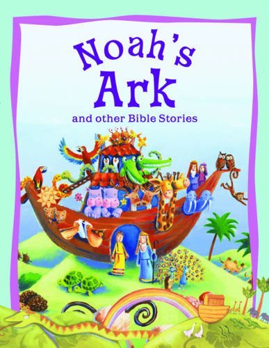 Noah's Ark And Other Bible Stories By Victoria Parker