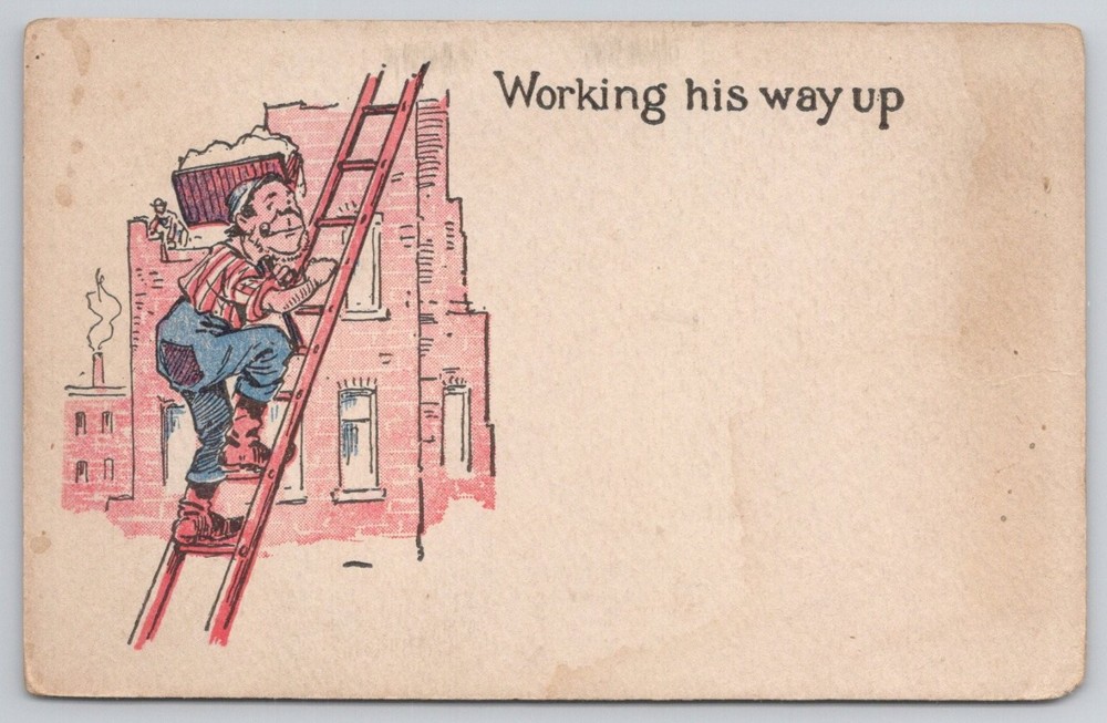 Working His Way Up Man Ladder Bucket Humorous Comic Postcard Vintage