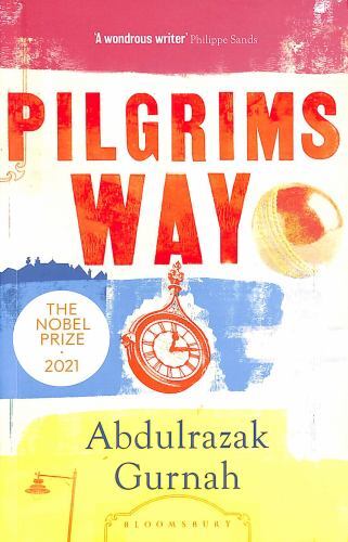 Pilgrims Way: By the Winner of the Nobel Prize in Literature 2021by Gurnah, Abdulrazak | PB | Good