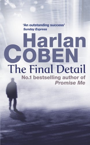The Final Detail By Harlan Coben. 9780752849188