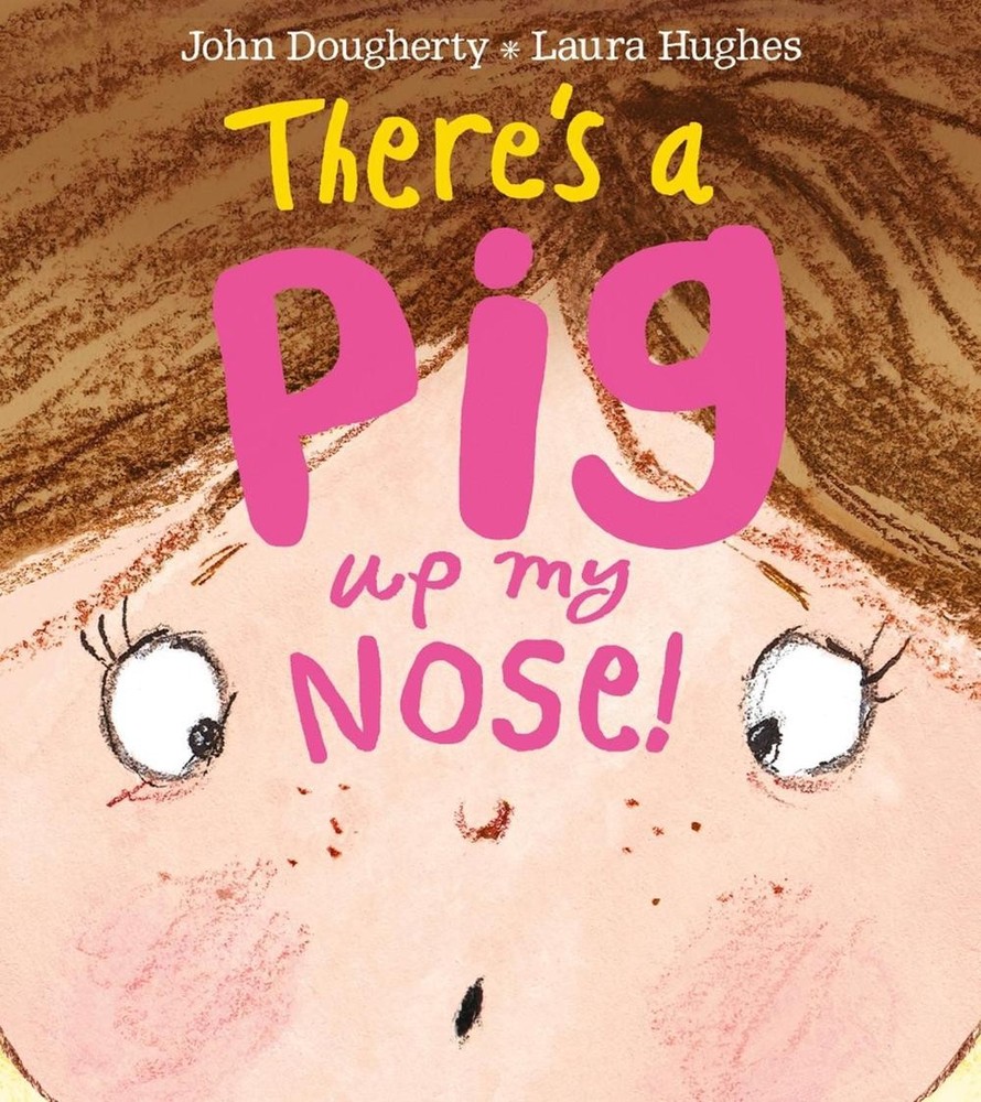 There's a Pig up my Nose! by John Dougherty (English) Paperback Book