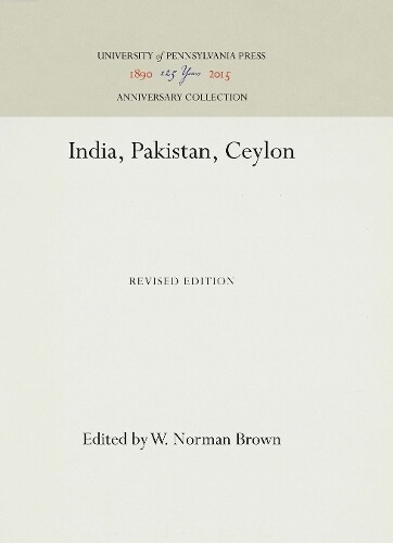 W. Norman Brown India, Pakistan, Ceylon (Hardback) Anniversary Collection