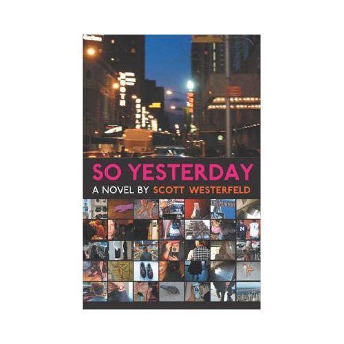 So Yesterday, Paperback by Westerfeld, Scott, Brand New, Free shipping in the US