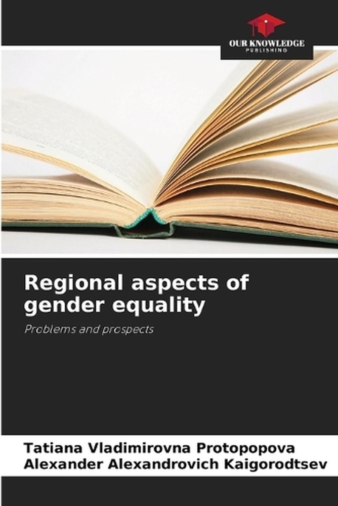 Regional aspects of gender equality by Tatiana Vladimirovna Protopopova Paperbac
