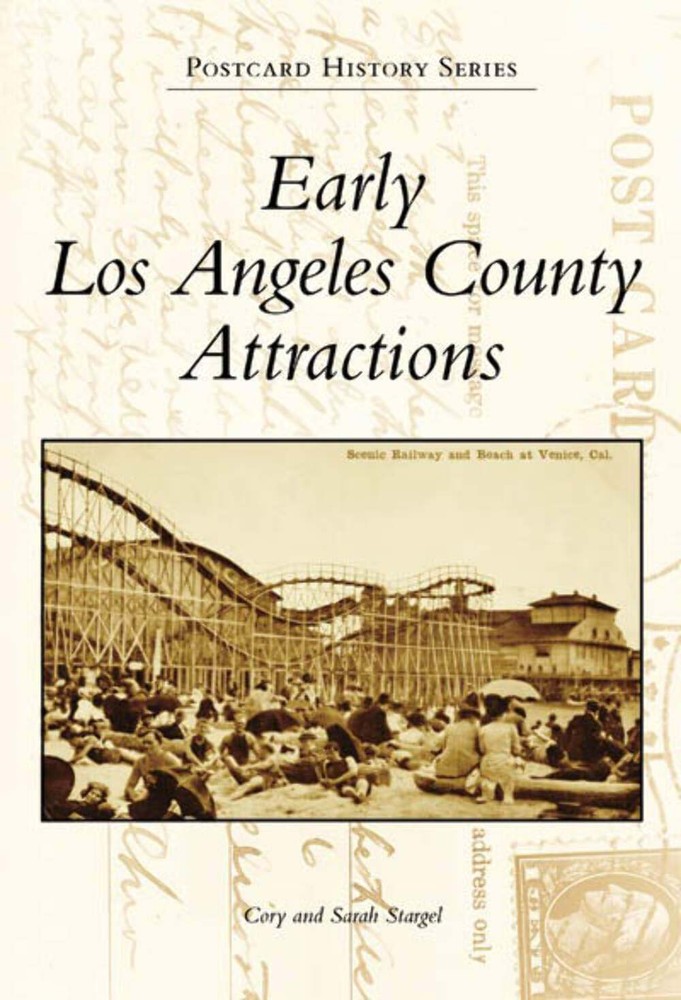 NEW Arcadia Publishing Early Los Angeles County Attractions, CA 9780738559285 Po